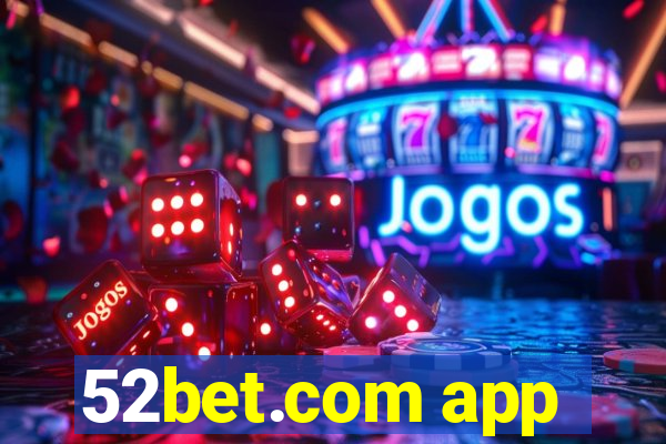 52bet.com app